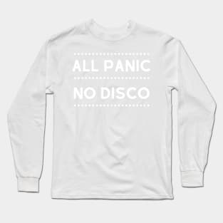 All Panic No Disco Long Sleeve T-Shirt